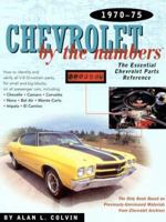 Chevrolet by the Numbers: The Essential Chevrolet Parts Reference 1970-1975 (Chevrolet by the Numbers) 0837609275 Book Cover