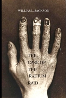 The Case of the Radium Raid: A Junior Novel of Steam Noir in the Rail 1547028971 Book Cover