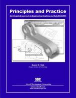 Principles and Practice: An Integrated Approach to Engineering Graphics and AutoCAD 2007 1585032972 Book Cover