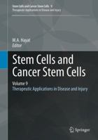 Stem Cells and Cancer Stem Cells, Volume 9: Therapeutic Applications in Disease and Injury 9400756445 Book Cover