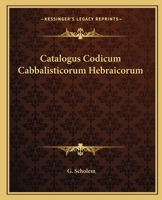 Catalogus Codicum Cabbalisticorum Hebraicorum 1162587024 Book Cover