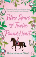 Silver Spurs and a Twelve Pound Heart 1915352878 Book Cover