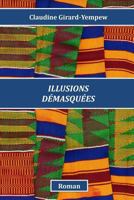 Illusions d�masqu�es 1522838570 Book Cover
