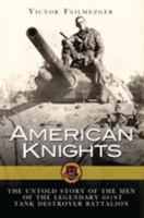 American Knights: The Untold Story of the Men of the 601st Tank Destroyer Battalion 1472824873 Book Cover