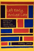 Left Early, Arrived Late 0865346658 Book Cover