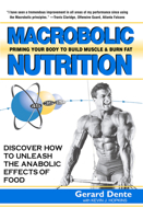Macrobolic Nutrition: Priming Your Body to Build Muscle & Burn Fat 1591201314 Book Cover