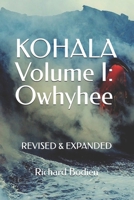 KOHALA Volume I: Owhyhee: Revised and Expanded B0GZB8TB93 Book Cover