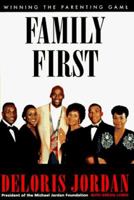 Family First: Winning the Parenting Game 0062513885 Book Cover