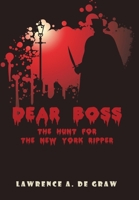 Dear Boss: The Hunt for the New York Ripper 1669856526 Book Cover