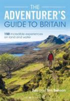 The Adventurer's Guide to Britain: 150 incredible experiences on land and water 1844865193 Book Cover