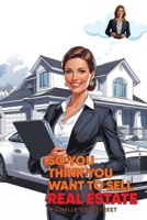 So You Think You Want to Sell Real Estate B0F6GDPV9L Book Cover