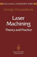 Laser Machining: Theory and Practice (Mechanical Engineering Series) 0387974989 Book Cover
