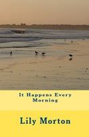 It Happens Every Morning 1450520383 Book Cover