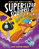 Supersized Squirrel and the Big Stink (2) 0192788221 Book Cover