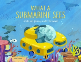 What a Submarine Sees : Activities and Inspiration to Rewild Childhood 191351921X Book Cover