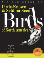 A Field Guide to Little-Known and Seldom-Seen Birds of North America 0934601585 Book Cover