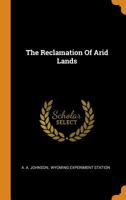 The Reclamation of Arid Lands 0353629804 Book Cover
