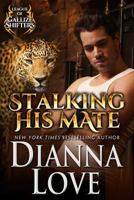 Stalking His Mate 1940651581 Book Cover