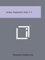 Aural Harmony, Part 1-2 1258126567 Book Cover