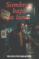Sombras bajo la Luna (Spanish Edition) B0DXRKTMKV Book Cover