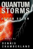 Quantum Storms - Aaron Seven 1889422088 Book Cover
