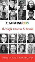 #EMERGINGPROUD Through Trauma & Abuse (Pocketbooks of Hope) 1916086063 Book Cover