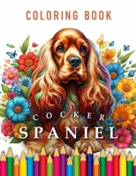 Cocker Spaniel | Coloring Book: For Adults & Children: The Perfekt Dog Lover Gift (Dogs | Coloring Books) B0CVTGM39Z Book Cover