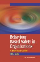 Behaviour Based Safety In Organization: A Practical Guide 8190746278 Book Cover