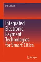 Integrated Electronic Payment Technologies for Smart Cities 3031382218 Book Cover
