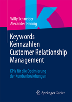 Keywords Kennzahlen Customer Relationship Management: KPIs für die Optimierung der Kundenbeziehungen (German Edition) 3658521031 Book Cover