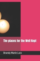 The places for the Well Kept B0F88LYFYP Book Cover