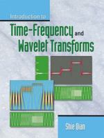 Introduction to Time Frequency and Wavelet Transforms 0130303607 Book Cover