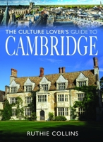 Culture Lover's Guide to Cambridge 1036140318 Book Cover