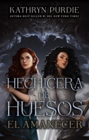 Hechicera de Huesos. El Amanecer 8410239264 Book Cover
