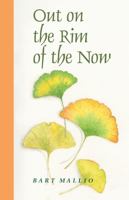 Out on the Rim of the Now 1941573355 Book Cover