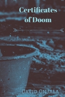 Certificates of Doom 1723798894 Book Cover
