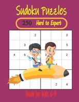 sudoku puzzles 250 hard to expert book for kids 6-9: 250 Sudoku puzzles with full solutions, ranging from hard. B09SVSLBV2 Book Cover