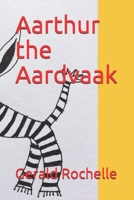 Aarthur the Aardvaak B08GV8VMPH Book Cover