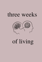 Three Weeks of living B0C1JGTVP7 Book Cover