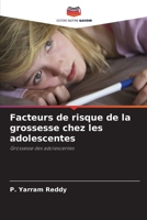 Facteurs de risque de la grossesse chez les adolescentes (French Edition) 6206450767 Book Cover