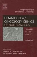 Antiphospholipid Thrombosis Syndromes, An Issue of Hematology/Oncology Clinics (The Clinics: Internal Medicine) 1416058427 Book Cover