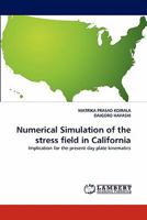 Numerical Simulation of the stress field in California: Implication for the present day plate kinematics 3838395603 Book Cover