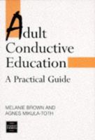 Adult Conductive Education: A Practical Guide 0748732977 Book Cover