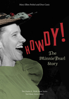 Howdy!: The Minnie Pearl Story B0DYNS18R8 Book Cover