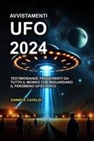 Avvistamenti UFO - 2024: Daniele Cataldi (Italian Edition) B0DS21V3W2 Book Cover