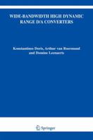 Wide-Bandwidth High Dynamic Range D/A Converters (The International Series in Engineering and Computer Science) 144194026X Book Cover