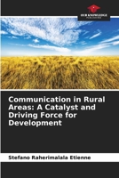 Communication in Rural Areas: A Catalyst and Driving Force for Development 620988539X Book Cover