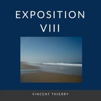 EXPOSITION VIII (French Edition) 2877827895 Book Cover