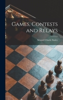 Games, Contests and Relays 1014373212 Book Cover