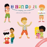 I Can Do It: Kindness, Empathy, and Compassion B091WL6BFJ Book Cover